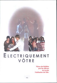 Electriquement v�tre (pi�ce de th��tre)